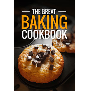 The Great Baking Cookbook